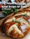 50 Poland Restaurant Bread Recipes for Home