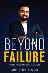 Beyond Failure - When Failure Fuels Success