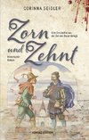 Zorn und Zehnt. Historischer Roman