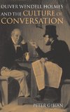 Oliver Wendell Holmes and the Culture of             Conversation