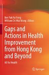 Gaps and Actions in Health Improvement from Hong Kong and Beyond