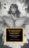 The Globalisation of Charismatic Christianity