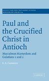 Paul and the Crucified Christ in Antioch