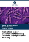 Probiotika in der Gesundheitsförderung und ihre therapeutische Wirkung