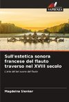 Sull'estetica sonora francese del flauto traverso nel XVIII secolo