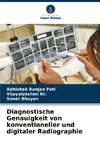 Diagnostische Genauigkeit von konventioneller und digitaler Radiographie