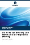 Die Rolle von Bindung und Trauma bei der bipolaren Störung