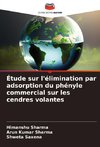 Étude sur l'élimination par adsorption du phényle commercial sur les cendres volantes