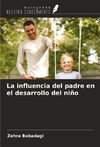 La influencia del padre en el desarrollo del niño