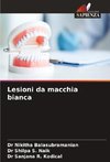 Lesioni da macchia bianca