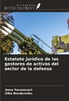 Estatuto jurídico de los gestores de activos del sector de la defensa