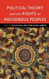 Political Theory and the Rights of Indigenous Peoples