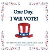 One Day, I Will Vote