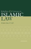 Rebellion and Violence in Islamic Law