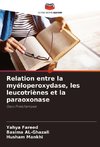 Relation entre la myéloperoxydase, les leucotriènes et la paraoxonase