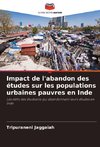 Impact de l'abandon des études sur les populations urbaines pauvres en Inde