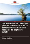 Optimisation de l'énergie pour la surveillance de la température à l'aide de réseaux de capteurs (WSN)