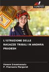 L'ISTRUZIONE DELLE RAGAZZE TRIBALI IN ANDHRA PRADESH