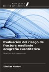 Evaluación del riesgo de fractura mediante ecografía cuantitativa