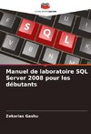 Manuel de laboratoire SQL Server 2008 pour les débutants