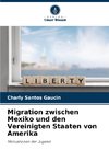 Migration zwischen Mexiko und den Vereinigten Staaten von Amerika