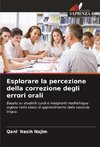 Esplorare la percezione della correzione degli errori orali