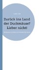 Zurück ins Land der Duckmäuse? Lieber nicht!