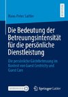 Die Bedeutung der Betreuungsintensität für die persönliche Dienstleistung