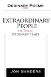 Ordinary Poems for Extraordinary People in These Ordinary Times