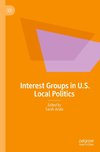 Interest Groups in U.S. Local Politics