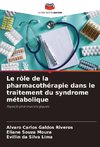 Le rôle de la pharmacothérapie dans le traitement du syndrome métabolique