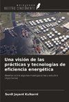 Una visión de las prácticas y tecnologías de eficiencia energética