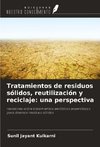 Tratamientos de residuos sólidos, reutilización y reciclaje: una perspectiva