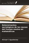 Determinantes sociológicos de las causas del fracaso masivo en matemáticas