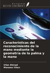 Características del reconocimiento de la mano mediante la geometría de la palma y la mano