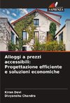 Alloggi a prezzi accessibili: Progettazione efficiente e soluzioni economiche