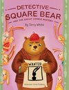 Detective Square Bear and the Great Cookie Mystery