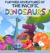 Further Adventures Of The Pacific Dinosaurs