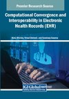 Computational Convergence and Interoperability in Electronic Health Records (EHR)