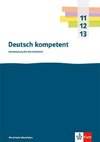 Deutsch kompetent 11-13. Handreichungen für den Unterricht Klasse 11-13. Ausgabe Nordrhein-Westfalen Gymnasium (G9)