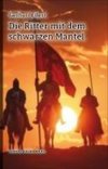 Die Ritter mit dem schwarzen Mantel