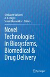 Novel Technologies in Biosystems, Biomedical & Drug Delivery