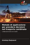 Metodo di applicazione per prendere decisioni nel trasporto combinato