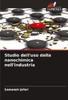 Studio dell'uso della nanochimica nell'industria