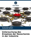 Untersuchung des Einsatzes der Nanochemie in der Industrie