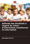 Attitude des étudiants à l'égard du retour d'information traditionnel et informatisé