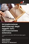 Un'esplorazione dell'Internet degli oggetti (IoT) nell'innovazione estensiva