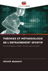 THÉORIES ET MÉTHODOLOGIE DE L'ENTRAÎNEMENT SPORTIF