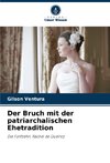 Der Bruch mit der patriarchalischen Ehetradition