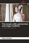 The break with patriarchal marriage tradition